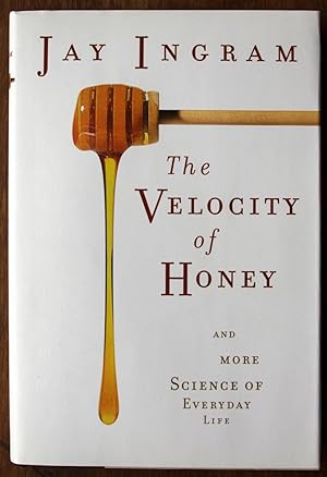 The Velocity of Honey and More: Science of Everyday Life