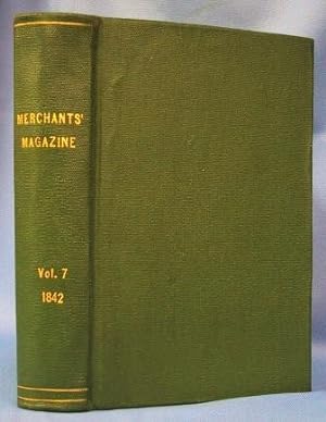 THE MERCHANTS' MAGAZINE & COMMERCIAL REVIEW (VOL. VII, 1842) From July to December 1842