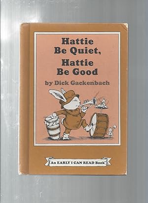 Hattie Be Quiet, Hattie Be Good