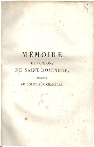 Mémoire des colons de Saint-Domingue, présenté au Roi et aux Chambres. Droits de souveraineté de ...