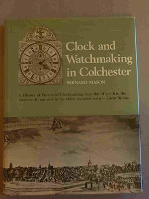 Clock and Watchmaking in Colchester England