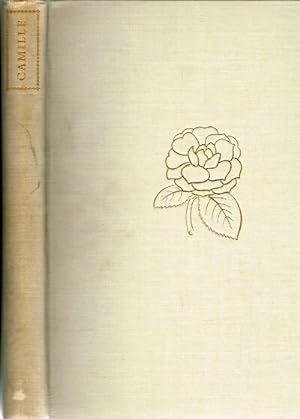 Camille: La Dame Aux Camelias Translated from the French with an Introduction by Edmund Grosse
