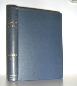 The American Collector : A Monthly Magazine of Collectors' Lore (Volume V - October 1927 Through ...