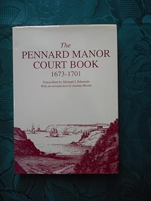 The Pennard Manor Court Book 1673-1701. No 15 in the Series - Publications of the South Wales Rec...