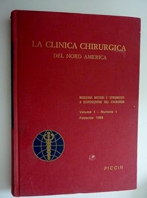 "LA CLINICA CHIRURGICA DEL NORD AMERICA - Rivista Bimestrale. Traduzione italiana del THE SURGICA...