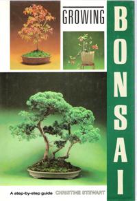 Growing Bonsai , a Step-By-step Guide