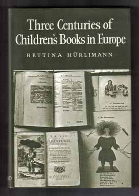 Three Centuries Of Children's Books In Europe