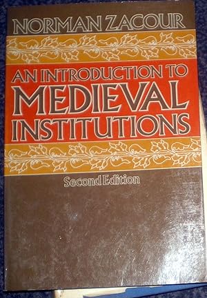 An Introduction To Medieval Institutions