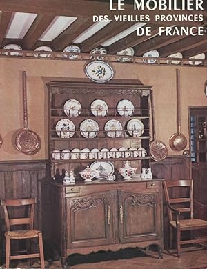 Le mobilier des vieilles provinces de France