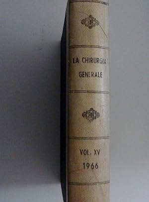 "Vol. XV ( Seconda Serie, Vol. VI ) Anno 1966 - LA CHIRURGIA GENERALE A Cura di Paride Stefanini"