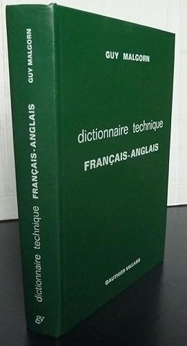 Dictionnaire technique Français-Anglais machines-outils, mines, travaux publics, moteurs à combus...