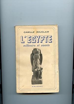 LÉGYPTE MILLÉNAIRE ET VIVANTE. ( Le Cycle de la Méditerranée )