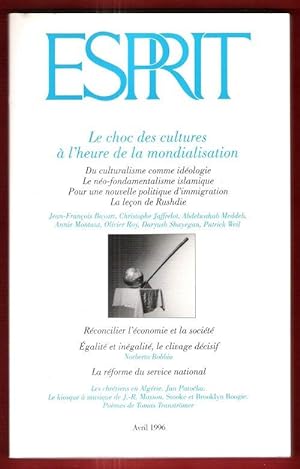 Esprit . n° 4 . Avril 1996 : Le Choc Des Cultures à L'heure de la Mondialisation : Du Culturisme ...