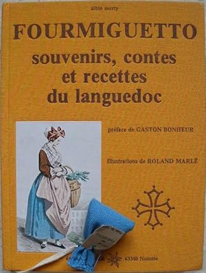 Fourmiguetto. Souvenirs, contes et recettes du Languedoc.