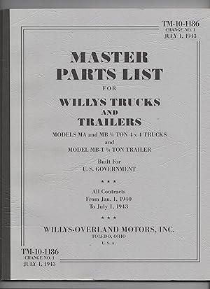 Master Parts List for Willy's Trucks and Trailers MODELS MA and MB 1/4 TON 4X4 TON TRUCKS and MOD...