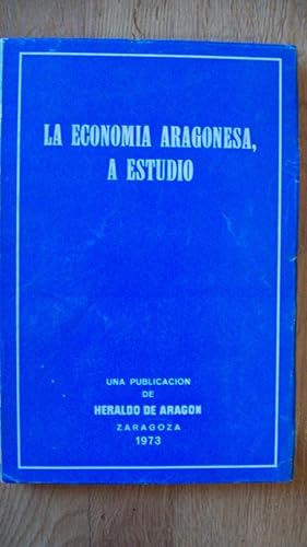 LA ECONOMÍA ARAGONESA, A ESTUDIO. UNA ENCUESTA DE "HERALDO DE ARAGÓN" SOBRE EL FUTURO DEL DESARRO...