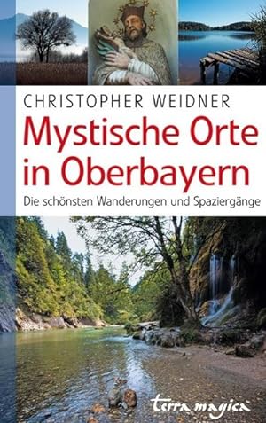 Mystische Orte in Oberbayern : Die schönsten Wanderungen und Spaziergänge