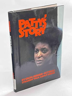 PATTY'S STORY: Get Real!: Straight Talk About Drugs
