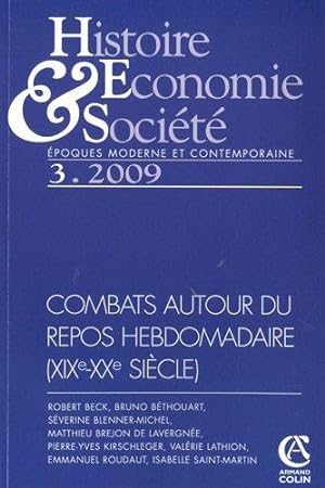 Histoire Economie & Société N° 3 2009 : Combats autour du repos hebdomadaire (XIXe - XXe siècle)
