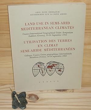 Utilisation des terres en climat semi-aride méditerranéen - Colloque Unesco / Union Géographique ...