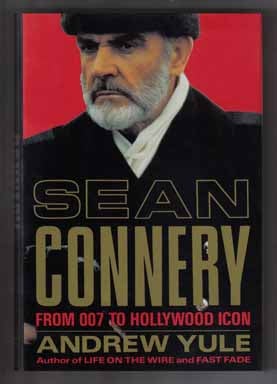 Sean Connery, From 007 To Hollywood Icon - 1st Edition/1st Printing