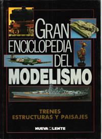 Gran Enciclopedia Del Modelismo : Tome 13 - Trenes , Estructuras y Paisajes
