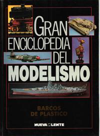 Gran Enciclopedia Del Modelismo : Tome 10 : Barcos De Plastico