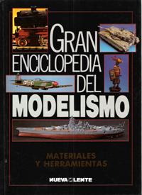 Gran Enciclopedia Del Modelismo : Tome 1 : Materiales y Herramientas