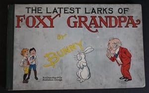 LATEST LARKS OF FOXY GRANDPA . ( Platinum Age Comic Comics ). 1905.
