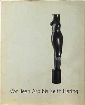 Von Jean Arp bis Keith Haring__Die Sammlung Fritz W. Meyer