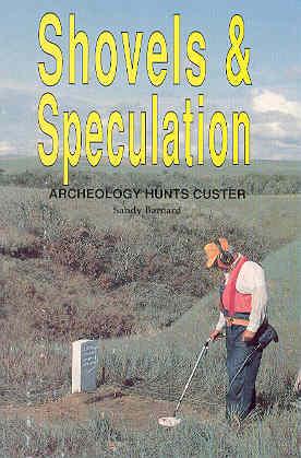 Shovels & Speculation Archeology Hunts Custer