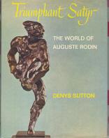 Triumphant Satyr: The World of Augustus Rodin