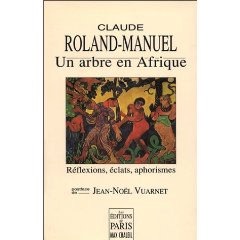 Un arbre en Afrique - Réflexions, éclats, aphorismes