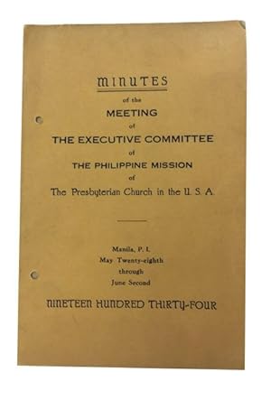 Minutes of the Meeting of the Executive Committee of The Philippine Mission of The Presbyterian C...