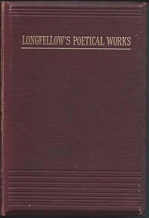 The Poetical Works of H. W. Longfellow ( Longfellow's Poetical Works )