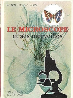 Le Microscope et ses Merveilles . On y ajoute La Notice Du Miscroscope " Admiral "