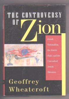 The Controversy of Zion : Jewish Nationalism, the Jewish State, and the Unresolved Jewish Dilemma