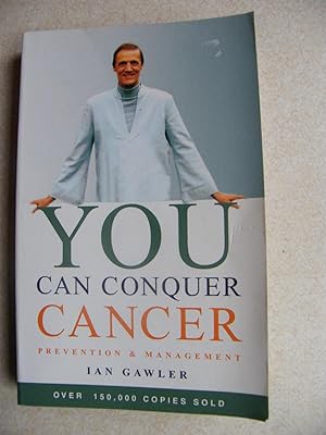 You Can Conquer Cancer : Prevention and Management