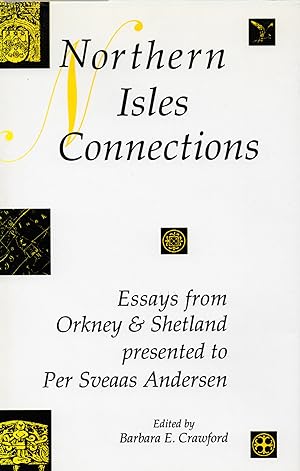 Northern Isles Connections: Essays from Orkney and Shetland Presented to Per Sveaas Andersen