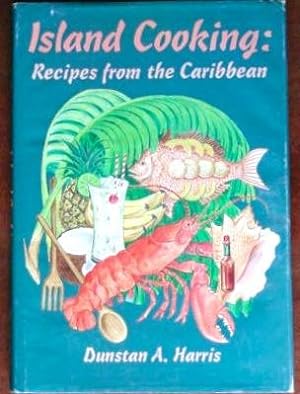 Island Cooking: Recipes From the Caribbean (SIGNED PRESENTATION COPY)