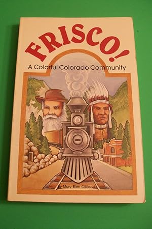Frisco! a Colorful Colorado Community