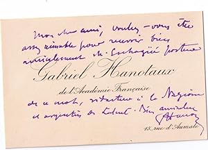 Carte de Visite Autographe Signée Gabriel Hanotaux , il demande à Paul Hervieu de recevoir amical...