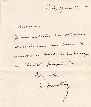 Lettre Autographe Signée Gabriel Hanotaux. Il autorise à inscrire son nom parmi les membres du co...