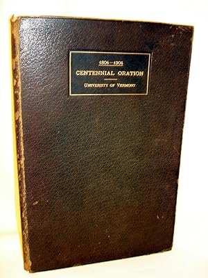 1804-1904 Centennial Oration, on the Occasion of the One Hundredth Commencement of the University...