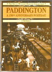 Paddington: A 150th Anniversary Portrait (Great Western Collection)