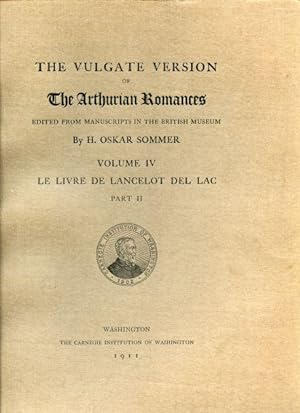 The Vulgate Version of The Arthurian Romances edited from Manuscripts in the British Museum. Volu...