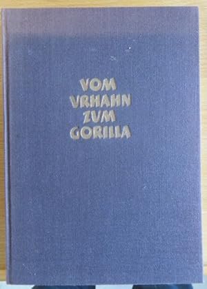 Vom Urhahn zum Gorilla : Eines Jägers Wanderjahre. Mit 58 Originalaufn. auf 32 Kunstdrucktaf. u.e...