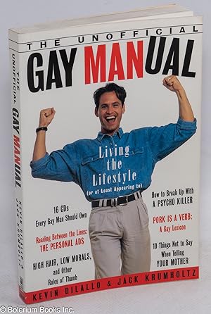 The unofficial gay manual; living the lifestyle or at least appearing to