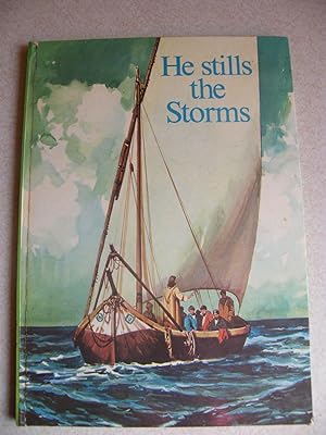 He Stills The Storms