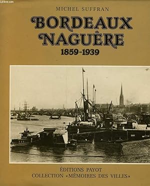BORDEAUX NAGUERE 1859-1939
